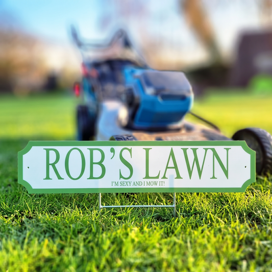 "I'm Sexy & I Mow It" Personalised Street Sign Gift
