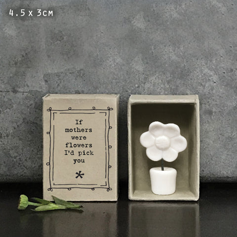 Porcelain Matchbox Message Flower – If mothers were flowers I’d pick you