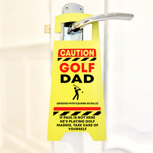 Personalised CAUTION 'Golf Dad' Door Hanger Gift