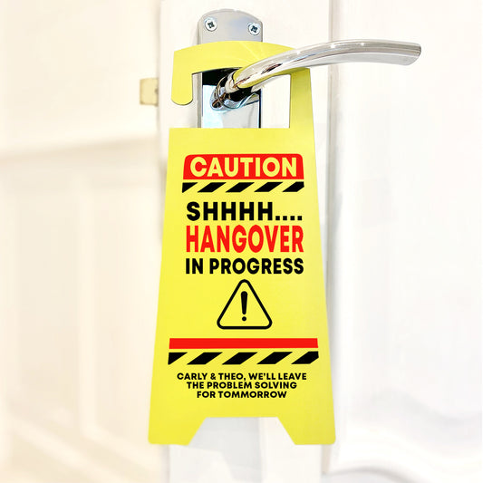 Personalised CAUTION 'Hangover In Progress' Door Hanger Gift