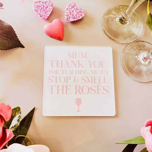 Smell The Rosés Coaster Gift