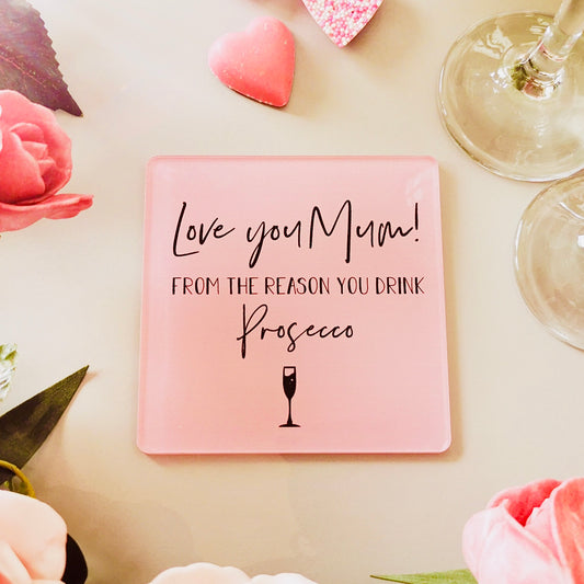 Reason You Drink Prosecco' Coaster Gift