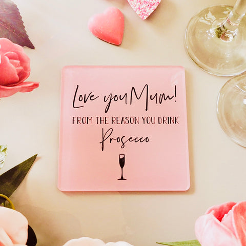 Reason You Drink Prosecco' Coaster Gift