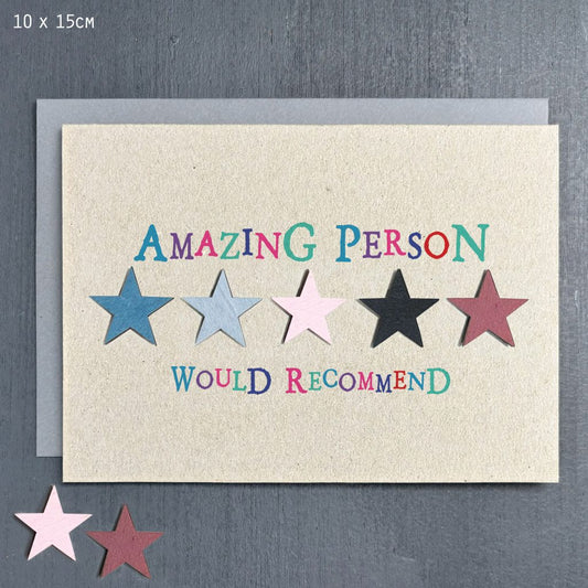 Greeting card -'Amazing person would recommend'