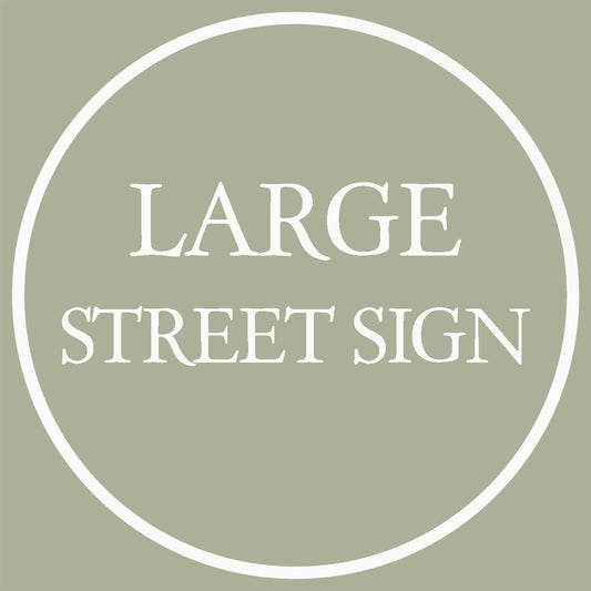 (+£5) Large Street Sign